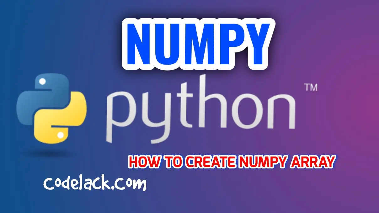 what-is-numpy-python-i-how-to-create-numpy-array