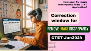 remove Image Discrepancy: CTET-Jan2024
